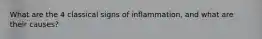 What are the 4 classical signs of inflammation, and what are their causes?