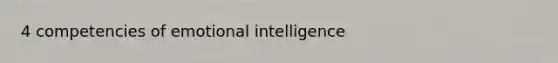 4 competencies of emotional intelligence