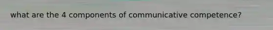 what are the 4 components of communicative competence?