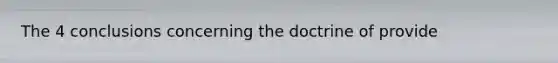 The 4 conclusions concerning the doctrine of provide