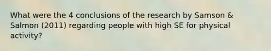 What were the 4 conclusions of the research by Samson & Salmon (2011) regarding people with high SE for physical activity?