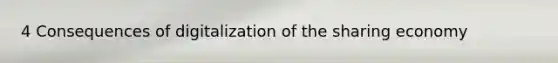 4 Consequences of digitalization of the sharing economy