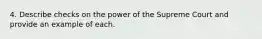 4. Describe checks on the power of the Supreme Court and provide an example of each.