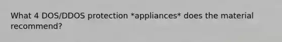 What 4 DOS/DDOS protection *appliances* does the material recommend?