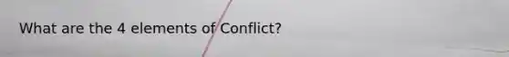 What are the 4 elements of Conflict?