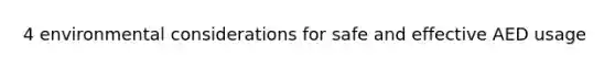 4 environmental considerations for safe and effective AED usage