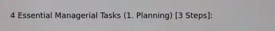 4 Essential Managerial Tasks (1. Planning) [3 Steps]: