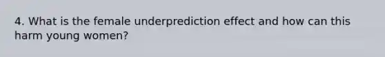 4. What is the female underprediction effect and how can this harm young women?