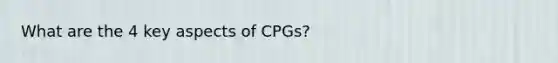 What are the 4 key aspects of CPGs?