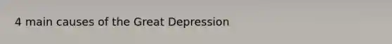 4 main causes of the Great Depression