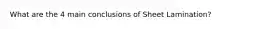 What are the 4 main conclusions of Sheet Lamination?