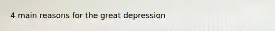 4 main reasons for the great depression