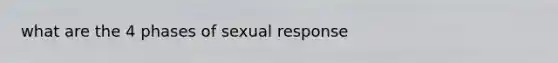 what are the 4 phases of sexual response