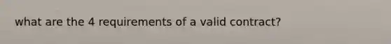 what are the 4 requirements of a valid contract?