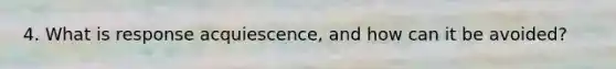 4. What is response acquiescence, and how can it be avoided?