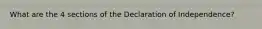 What are the 4 sections of the Declaration of Independence?