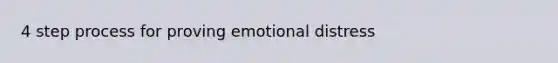 4 step process for proving emotional distress