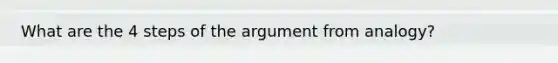 What are the 4 steps of the argument from analogy?