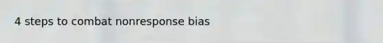 4 steps to combat nonresponse bias