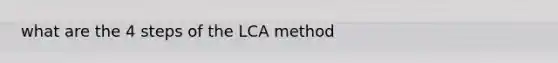 what are the 4 steps of the LCA method