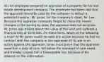 41) An employee prepared an appraisal of a property for his real-estate development company. The employee had been told that the appraisal would be used by the company to attract a potential investor, Mr. Jones, for the company's client, Mr. Lee. Because the appraiser carelessly forgot to check the recent changes in the zoning by-laws, the appraisal was not accurate. Mr. Jones was misled about the value of the land and suffered a financial loss of 200,000. On these facts, which of the following is true? A) Mr. Jones could not take any action because he had no contract with the company or the appraiser. E) To win in an action against the appraiser, Jones must prove that the appraiser owed him a duty of care, fell below the standard of care owed, and thereby caused him a foreseeable loss because of his reliance on the information.