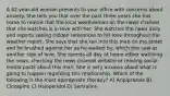 A 42-year-old woman presents to your office with concerns about anxiety. She tells you that over the past three years she has come to realize that the local weatherman on the news channel that she watches is in love with her. She watches the news daily and reports seeing hidden references to his love throughout the weather report. She says that she ran into this man on the street and he brushed against her as he walked by, which she saw as another sign of love. She spends all day at home either watching the news, checking the news channel website or reading social media posts about this man. She is very anxious about what is going to happen regarding this relationship. Which of the following is the most appropriate therapy? A) Aripiprazole B) Clozapine C) Haloperidol D) Sertraline