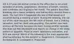 43) A 27-year-old woman comes to the office due to recurrent episodes of anxiety, palpitations, shortness of breath, tremors, and numbness and tingling in her hands. The patient describes breaking into a sweat suddenly and feeling dizzy several times a week. The last time it happened she was embarrassed as it occurred during a meeting at work. During the meeting, she ran out of the room because she felt short of breath, had a choking sensation, and her chest was pounding. The patient now feels anxious all the time because she fears having another episode. She does not feel depressed and reports no change in her sleep pattern or appetite. Physical exam, laboratory evaluation, and ECG are normal. Which of the following is the most appropriate pharmacotherapy for this patient? a. Buspirone b. Clonazepam c. Escitalopram d. Lorazepam e. Propanolol