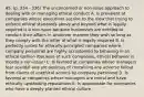 45. (p. 334 - 336) The unconcerned or non-issue approach to dealing with or managing ethical conduct A. Is prevalent at companies whose executives ascribe to the view that trying to enforce ethical standards above and beyond what is legally required is a non-issue because businesses are entitled to conduct their affairs in whatever manner they wish so long as they comply with the letter of what is legally required B. Is perfectly suited for ethically-principled companies where company personnel are highly accustomed to behaving in an ethical fashion (because at such companies, ethical behavior is mostly a non-issue) C. Is favored at companies whose managers fear scandal and are desirous of containing any adverse fallout from claims of unethical actions by company personnel D. Is favored at companies whose managers are moral and have ethically upstanding reputations E. Is appropriate for companies who have a deeply-planted ethical culture