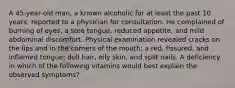 A 45-year-old man, a known alcoholic for at least the past 10 years, reported to a physician for consultation. He complained of burning of eyes, a sore tongue, reduced appetite, and mild abdominal discomfort. Physical examination revealed cracks on the lips and in the corners of the mouth; a red, fissured, and inflamed tongue; dull hair, oily skin, and split nails. A deficiency in which of the following vitamins would best explain the observed symptoms?