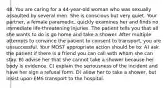 48. You are caring for a 44-year-old woman who was sexually assaulted by several men. She is conscious but very quiet. Your partner, a female paramedic, quickly examines her and finds no immediate life-threatening injuries. The patient tells you that all she wants to do is go home and take a shower. After multiple attempts to convince the patient to consent to transport, you are unsuccessful. Your MOST appropriate action should be to: A) ask the patient if there is a friend you can call with whom she can stay. B) advise her that she cannot take a shower because her body is evidence. C) explain the seriousness of the incident and have her sign a refusal form. D) allow her to take a shower, but insist upon EMS transport to the hospital.