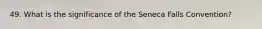 49. What is the significance of the Seneca Falls Convention?