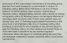 5) Analysis of the transmission mechanisms of monetary policy provides four basic lessons for a central bank's conduct of monetary policy. Which of the following is not one of these lessons? A) Rising interest rates indicate a tightening of monetary policy, whereas falling interest rates indicate an easing of monetary policy. B) Monetary policy can be highly effective in reviving a weak economy even if short-term interest rates are already near zero. C) Avoiding unanticipated fluctuations in the price level is an important objective of monetary policy, thus providing a rationale for price stability as the primary long-run goal for monetary policy. D) Other asset prices beside those on short-term debt instruments do not contain important information about the stance of monetary policy because they are important elements in various monetary policy transmission mechanisms.