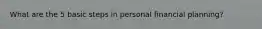 What are the 5 basic steps in personal financial planning?