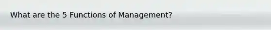 What are the 5 Functions of Management?