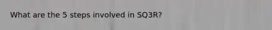 What are the 5 steps involved in SQ3R?