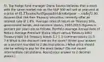 5). Top hedge fund manager Diana Sauros believes that a stock with the same market risk as the S&P 500 will sell at year-end at a price of 41. The stock will pay a dividend at year-end of2.00. Assume that risk-free Treasury securities currently offer an interest rate of 1.6%. Average rates of return on Treasury bills, government bonds, and common stocks, 1900-2013 (figures in percent per year) are as follows. Portfolio Average Annual Rate of Return Average Premium (Extra return versus Treasury bills) Treasury bills 3.9 Treasury bonds 5.2 1.3 Common stocks 11.5 7.6 What is the discount rate on the stock? (Enter your answer as a percent rounded to 2 decimal places.) What price should she be willing to pay for the stock today? (Do not round intermediate calculations. Round your answer to 2 decimal places.)