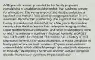 A 51-year-old woman presented to her family physician complaining of an abdominal discomfort that has been present for a long time. The woman reports that the discomfort is not localized and that she feels a heavy dragging sensation in her abdomen. Upon further questioning, she says that she has been having this abdominal discomfort for a few years. Her medical records show that the woman has undergone imaging studies, upper gastrointestinal endoscopy, and other investigations, none of which revealed any significant findings. Recently, a CA-125 was not found to be elevated. The woman has a history of mild depression for which she takes citalopram. She also complains of bodily pain at several body locations. Physical examination is unremarkable. Which of the following is the most likely diagnosis in this lady? Malingering Conversion disorder Somatic symptom disorder Munchausen syndrome Hypochondriasis"