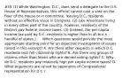 #55 (1) While Washington, D.C., does send a delegate to the U.S. House of Representatives, this official cannot cast a vote on the floor of the House or in committee, leaving D.C. residents without an effective voice in Congress. (2) Like Americans living in every other part of the country, however, residents of the District pay federal income taxes. (3) (Indeed, the per capita income tax paid by D.C. residents is higher than in all but a handful of states.)..... Which questions would provide the most appropriate starting point for an objective investigation of issues raised in this excerpt? A. Are there other respects in which D.C. residents lack full citizenship rights? B. Are there any groups of citizens other than felons who are denied voting rights? C. Why do D.C. residents pay relatively high per capita income taxes? D. What arguments are raised by opponents of Congressional representation for D.C.?