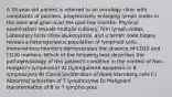 A 55-year-old patient is referred to an oncology clinic with complaints of painless, progressively enlarging lymph nodes in the neck and groin over the past few months. Physical examination reveals multiple rubbery, firm lymph nodes. Laboratory tests show leukocytosis, and a lymph node biopsy reveals a heterogeneous population of lymphoid cells. Immunohistochemistry demonstrates the absence of CD15 and CD30 markers. Which of the following best describes the pathophysiology of this patient's condition in the context of Non-Hodgkin's lymphoma? A) Dysregulated apoptosis in B lymphocytes B) Clonal proliferation of Reed-Sternberg cells C) Abnormal activation of T lymphocytes D) Malignant transformation of B or T lymphocytes