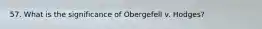 57. What is the significance of Obergefell v. Hodges?