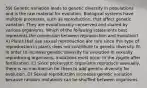 59) Genetic variation leads to genetic diversity in populations and is the raw material for evolution. Biological systems have multiple processes, such as reproduction, that affect genetic variation. They are evolutionarily conserved and shared by various organisms. Which of the following statements best represents the connection between reproduction and evolution? A) Plants that use sexual reproduction are rare since this type of reproduction in plants does not contribute to genetic diversity. B) In order to increase genetic diversity for evolution in sexually reproducing organisms, mutations must occur in the zygote after fertilization. C) Since prokaryotic organisms reproduce asexually, there is no mechanism for them to add genetic diversity for evolution. D) Sexual reproduction increases genetic variation because random mutations can be shuffled between organisms.