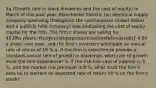 ​5q (Growth rate in stock dividends and the cost of equity​) In March of this past​ year, Manchester Electric​ (an electrical supply company operating throughout the southeastern United States and a publicly held​ company) was evaluating the cost of equity capital for the firm. The​ firm's shares are selling for 45.00 a​ share; it expects to pay an annual cash dividend of 4.50 a share next​ year, and the​ firm's investors anticipate an annual rate of return of 18 % a. If the firm is expected to provide a constant annual rate of growth in​ dividends, what rate of growth must the firm​ experience? b. If the​ risk-free rate of interest is 3 %, and the market risk premium is 6 %, what must the​ firm's beta be to warrant an expected rate of return 18 % on the​ firm's stock?