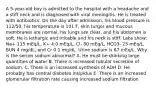 A 5-year-old boy is admitted to the hospital with a headache and a stiff neck and is diagnosed with viral meningitis. He is treated with antibiotics. On the day after admission, his blood pressure is 112/50, his temperature is 101 F, skin turgor and mucous membranes are normal, his lungs are clear, and his abdomen is soft. He is lethargic and irritable and his neck is stiff. Labs show: Na+ 115 mEq/L, K+ 4.0 mEq/L, Cl- 80 mEq/L, HCO3- 25 mEq/L, BUN 4 mg/dL, and Cr 0.1 mg/dL. Urine sodium is 67 mEq/L. Why is the serum sodium abnormal? A. He must be drinking large quantities of water B. There is increased tubular secretion of sodium. C. There is an increased synthesis of ADH D. He probably has central diabetes insipidus E. There is an increased glomerular filtration rate causing increased sodium filtration