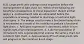 6-21 Large pre-B cells undergo clonal expansion before the rearrangement of light-chain loci. Which of the following are beneficial consequences of clonal expansion? (Select all that apply.) a. Autoreactive B cells are eliminated before the expenditure of energy needed to rearrange a functional light-chain gene. b. The energy used to make a functional heavy chain is not wasted as a result of the inability to produce a functional light chain. c. RAG gene expression is decreased, which in turn signals light-chain rearrangement. d. A diverse population of immature B cells is generated that express the same μ chain but a distinct light chain. e. Approximately 85% of small pre-B cells will progress to the immature B-cell stage.