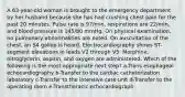 A 63-year-old woman is brought to the emergency department by her husband because she has had crushing chest pain for the past 20 minutes. Pulse rate is 97/min, respirations are 22/min, and blood pressure is 145/80 mmHg. On physical examination, no pulmonary abnormalities are noted. On auscultation of the chest, an S4 gallop is heard. Electrocardiography shows ST-segment elevations in leads V2 through V5. Morphine, nitroglycerin, aspirin, and oxygen are administered. Which of the following is the most appropriate next step? a-Trans esophageal echocardiography b-Transfer to the cardiac catheterization laboratory c-Transfer to the intensive care unit d-Transfer to the operating room e-Transthoracic echocardiograph