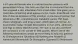 A 67-year-old female who is a retired teacher presents with generalized itching. She tells you that she is convinced that she has acquired a skin infestation from small mites. She gives you a matchbox containing what appears to be crusts, dried blood, and bits of skin as evidence of this problem. A previous physician had obtained a CBC, comprehensive metabolic panel, TSH level, chest radiograph, and drug screen, which were all normal. An examination today reveals excoriations on her arms, abdomen, and legs in easily reached areas. Her skin is not dry and there are no lesions in her axillae or web spaces. Which one of the following medications would be most likely to help this patient? A) Cholestyramine (Questran) B) Hydroxyzine (Vistaril) C) Ivermectin (Stromectol) D) Olanzapine (Zyprexa) E) Prednisone