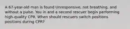 A 67-year-old man is found Unresponsive, not breathing, and without a pulse. You in and a second rescuer begin performing high-quality CPR. When should rescuers switch positions positions during CPR?