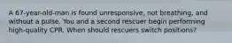 A 67-year-old-man is found unresponsive, not breathing, and without a pulse. You and a second rescuer begin performing high-quality CPR. When should rescuers switch positions?
