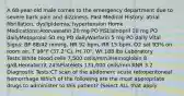 A 68-year-old male comes to the emergency department due to severe back pain and dizziness. Past Medical History: atrial fibrillation, dyslipidemia, hypertension Home Medications:Atorvastatin 20 mg PO HSLisinopril 10 mg PO dailyMetoprolol 50 mg PO dailyWarfarin 5 mg PO daily Vital Signs: BP 88/42 mmHg, HR 92 bpm, RR 15 bpm, O2 sat 93% on room air, T 99°F (37.2°C), Ht 70", Wt 188 lbs Laboratory Tests:White blood cells 7,500 cells/mm3Hemoglobin 8 g/dLHematocrit 24%Platelets 131,000 cells/mm3INR 3.2 Diagnostic Tests:CT scan of the abdomen: acute retroperitoneal hemorrhage Which of the following are the most appropriate drugs to administer to this patient? (Select ALL that apply