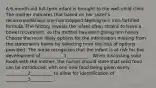 A 6-month-old full-term infant is brought to the well-child clinic. The mother indicates that based on her sister's recommendations she has stopped feeding him iron-fortified formula. The history reveals the infant often strains to have a bowel movement, so the mother has been giving him honey. Choose the most likely options for the information missing from the statements below by selecting from the lists of options provided. The nurse recognizes that the infant is at risk for the development of __________1__________ . When discussing solid foods with the mother, the nurses should state that solid food can be introduced, with one new food being given every __________2__________ to allow for identification of __________3__________ .